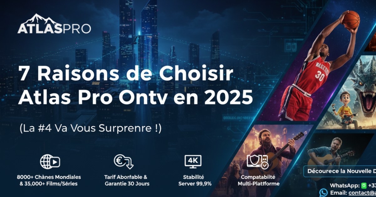 7 Raisons de Choisir Atlas Pro Ontv en 2025