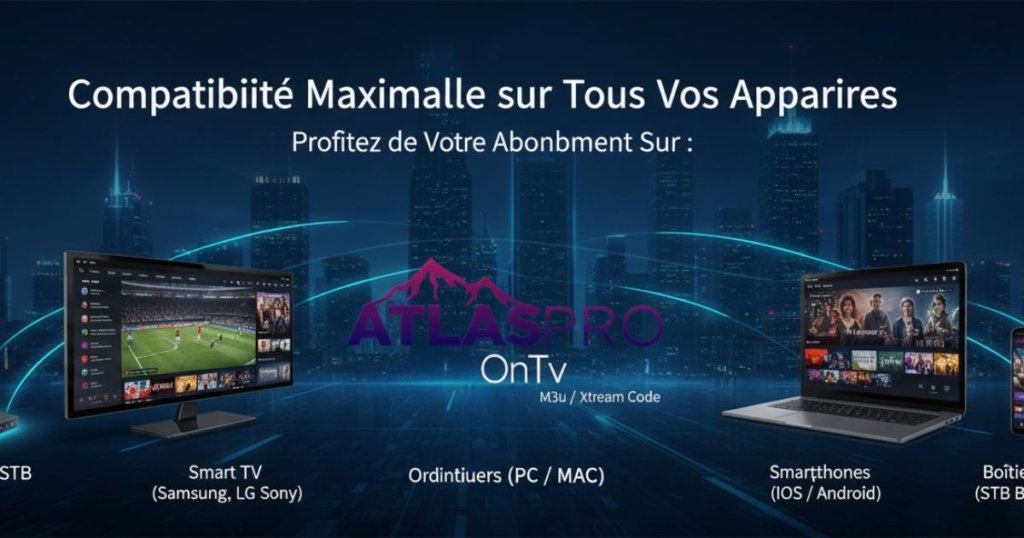 Compatibilité Maximale sur Tous Vos Appareils