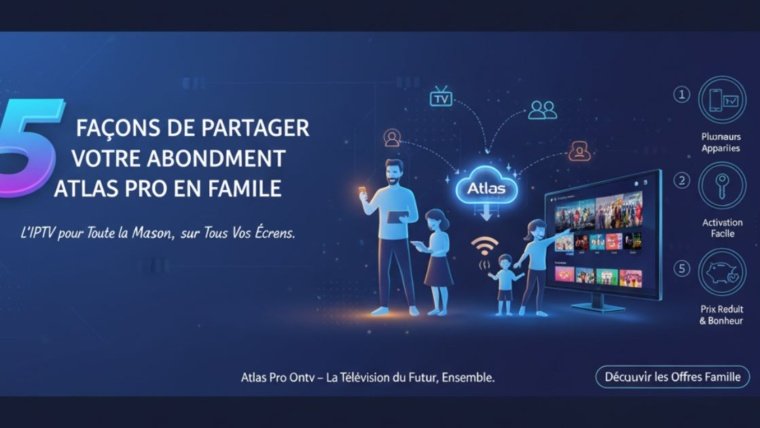 5 Façons de Partager Votre Abonnement Atlas Pro en Famille