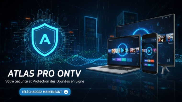 Application Atlas Pro Ontv : Votre Sécurité et Protection des Données en Ligne