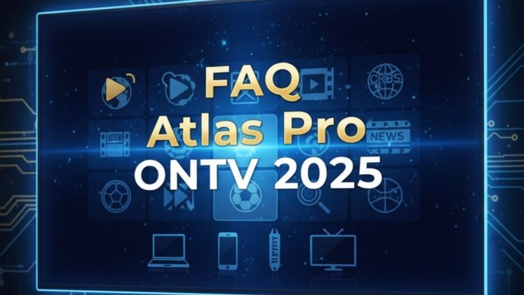 FAQ Atlas Pro ONTV 2025 — banner image showing IPTV interface with Smart TV, sports, movies, and streaming devices.