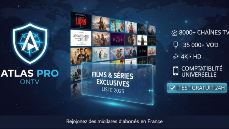Films & Séries Exclusives avec un Abonnement Atlas Pro (Liste 2025)
