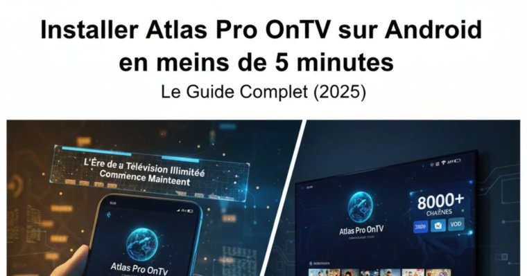 installer-atlas-pro-ontv-sur-android-en-moins-de-5-minutes