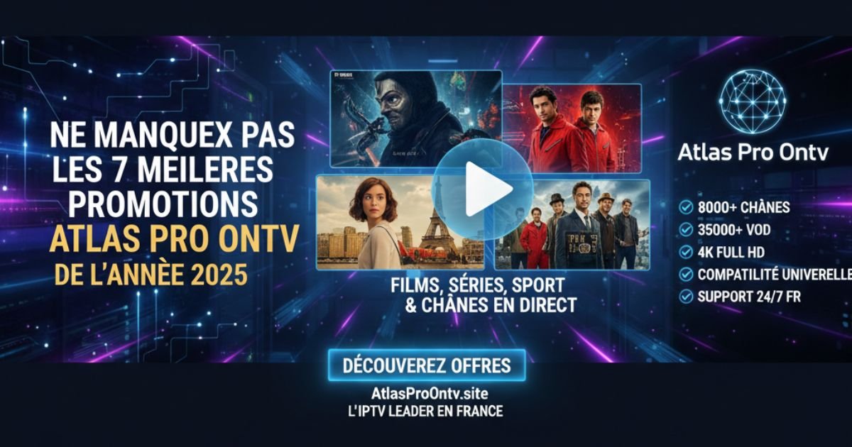Ne manquez pas les 7 meilleures promotions Atlas Pro Ontv de l’année 2025