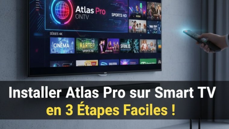Une main tient une télécommande pointée vers une Smart TV affichant l'interface d'Atlas Pro ONTV, avec le texte "Installer Atlas Pro sur Smart TV en 3 Étapes Faciles !" incrusté sur l'image.