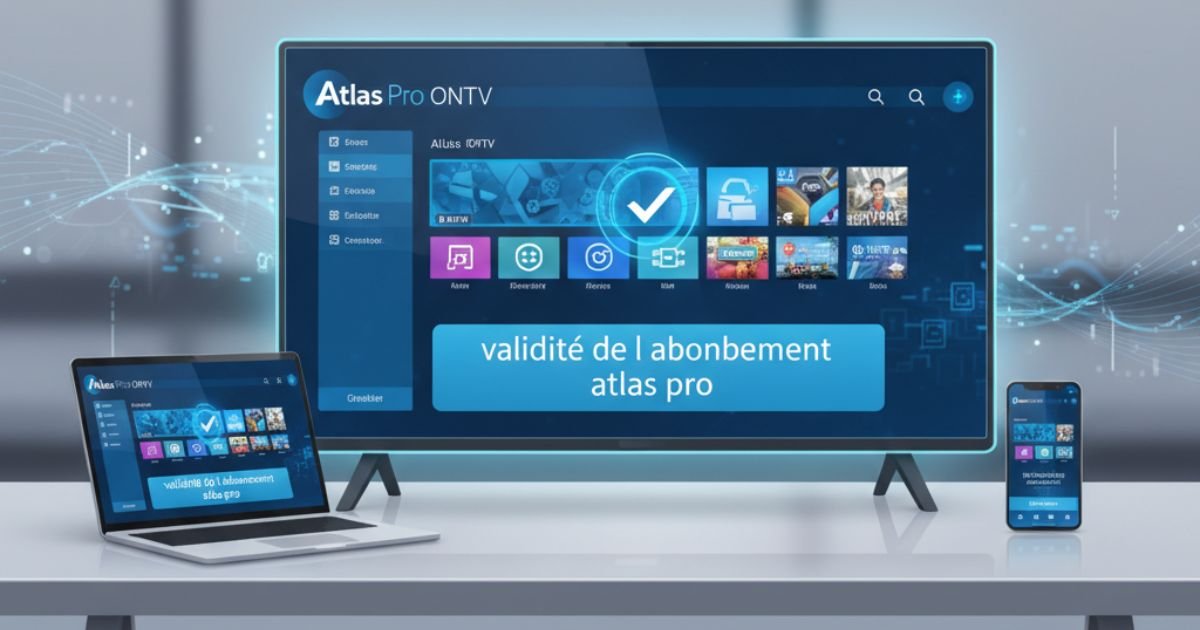 Vérifier la validite de l abonnement Atlas Pro sur Smart TV