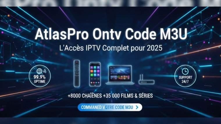 Atlas Pro Ontv Code M3U – Accès IPTV Illimité 2025