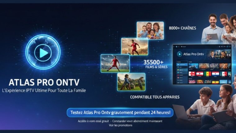 AtlasPro Ontv – L’Expérience IPTV Ultime Pour Toute La Famille
