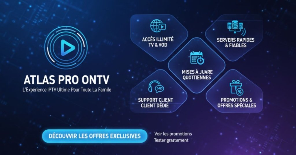 Les avantages exclusifs d’Atlas Pro Ontv